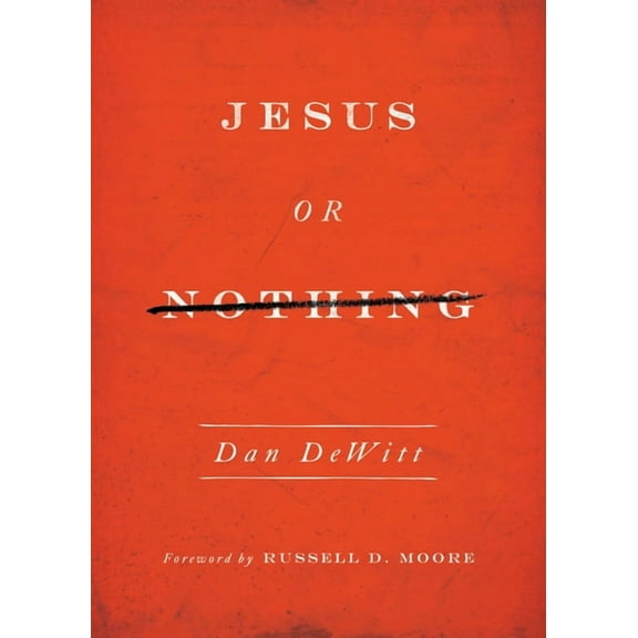Jesus or Nothing, (Paperback)