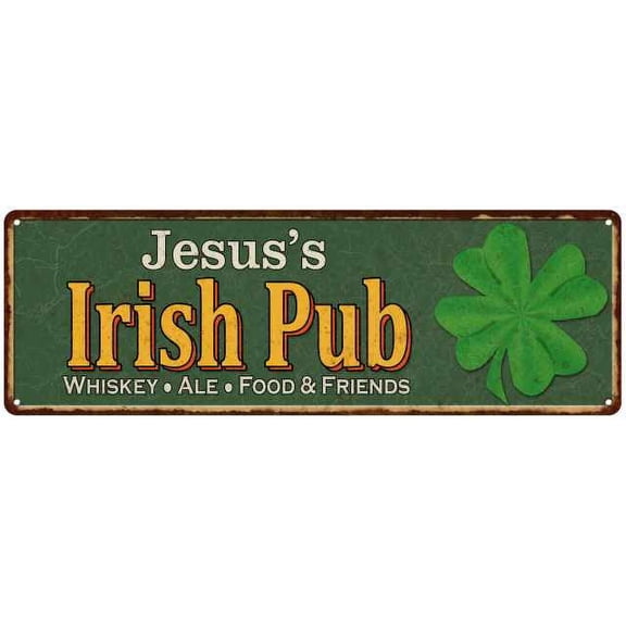 Jesus's Irish Pub Metal Sign Bar Man Cave 6x18 106180010186