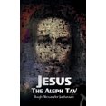 thumbnail image 1 of Jesus the Aleph Tav: Christ in the Hebrew Alphabet, (Paperback), 1 of 1