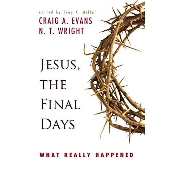 Pre-Owned Jesus, the Final Days: What Really Happened (Paperback) 0664233597 9780664233594