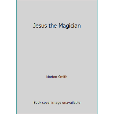 Pre-Owned Jesus the Magician (Paperback) 006067413X 9780060674137