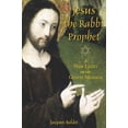 thumbnail image 1 of Pre-Owned Jesus the Rabbi Prophet: A New Light on the Gospel Message Paperback, 1 of 1
