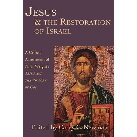 Jesus & the Restoration of Israel: A Critical Assessment of N.T. Wright's Jesus and the Victory of God, (Paperback)