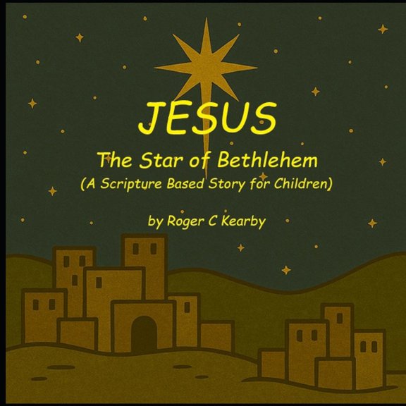 Jesus, the Star of Bethlehem: A Scripture-based Story for Children, (Paperback)