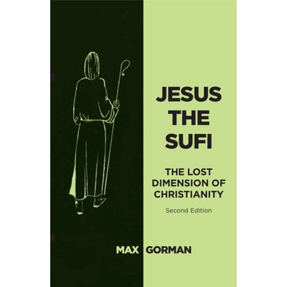 Pre-Owned Jesus the Sufi: The Lost Dimension of Christianity - Second Edition (Paperback) 1911597086 9781911597087