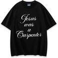 Jesus was a Carpenter Shirt Jesus was a Carpenter Tshirt Fans 2024 Shirt