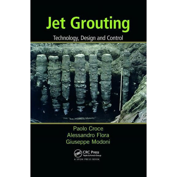 Jet Grouting: Technology, Design and Control, (Paperback)