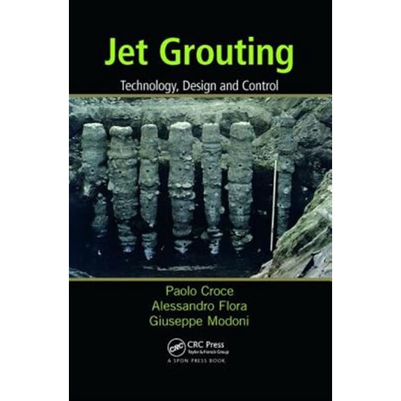 Pre-Owned Jet Grouting: Technology, Design and Control, (Paperback)