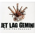 thumbnail image 1 of Jet Lag Gemini - Fire the Cannons [CD], 1 of 1