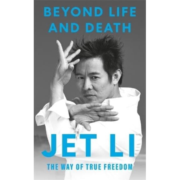 Jet Li Beyond Life and Death (Paperback)