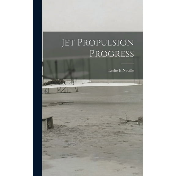 Jet Propulsion Progress, (Hardcover)