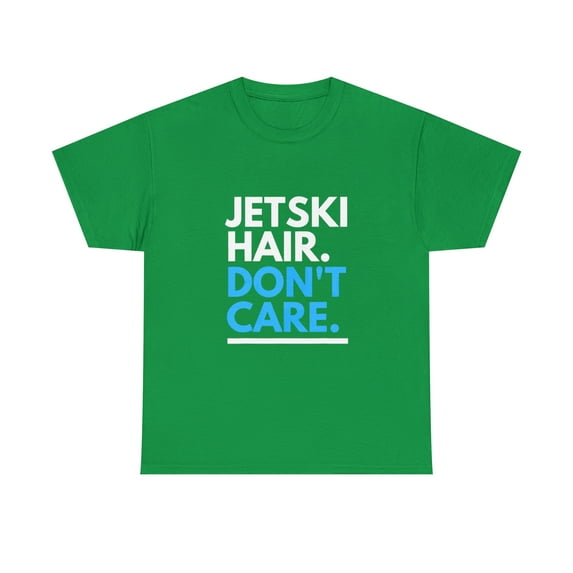 Jet Ski Hair Don't Care T-shirt