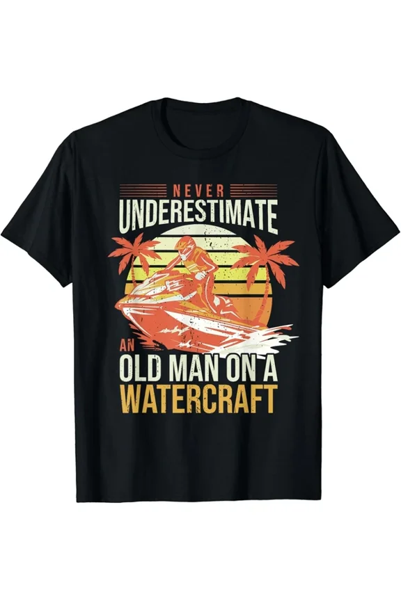 Jet Skiing Dad Watercraft Rider Old Man I Father Jet Skiing Gift T-Shirt Unisex S-5XL Hot Trending Shirt, Vintage Birthday Gift