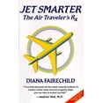 thumbnail image 1 of Pre-Owned Jet Smarter : The Air Traveler's Rx (Paperback) 1892997495 9781892997494, 1 of 1