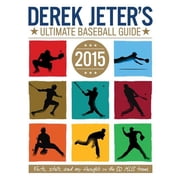 Jeter Publishing Derek Jeter's Ultimate Baseball Guide 2015 Paperback