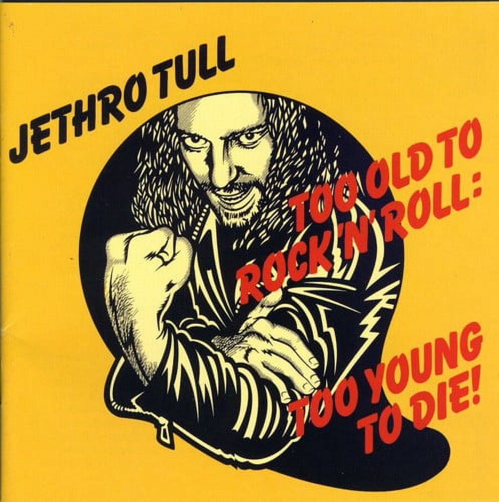 Jethro Tull - Too Old To Rock: Too Young Die - Music & Performance - CD