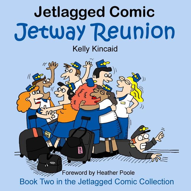 Jetlagged Comic Collection Jetway Reunion Book Two In The Jetlagged