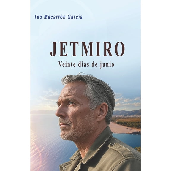 Jetmiro: Veinte das de junio, (Paperback)