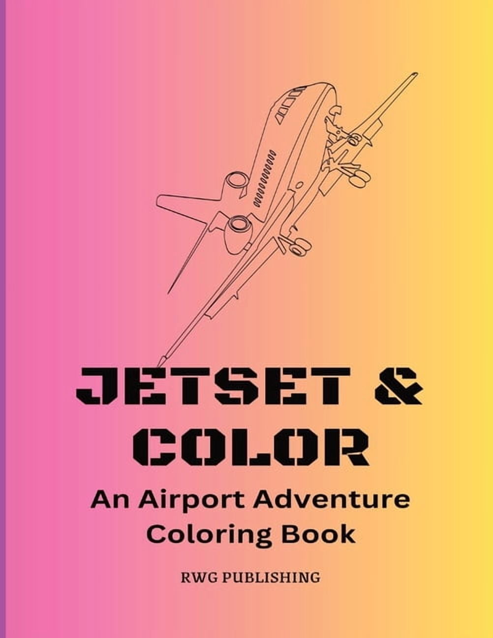 Jetset & Color: An Airport Adventure Coloring Book, (Paperback)