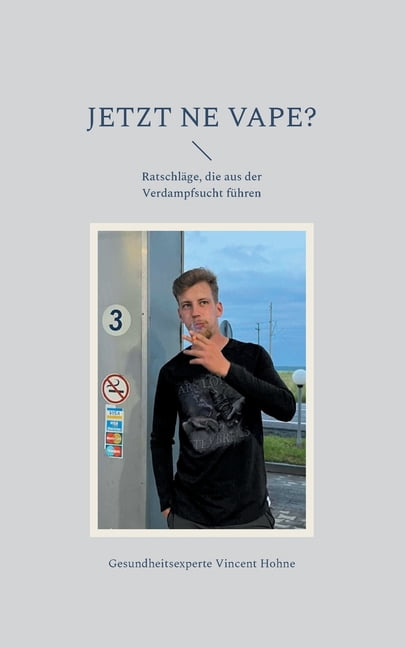 Jetzt ne Vape?: Ratschlge, die aus der Verdampfsucht fhren, (Paperback)
