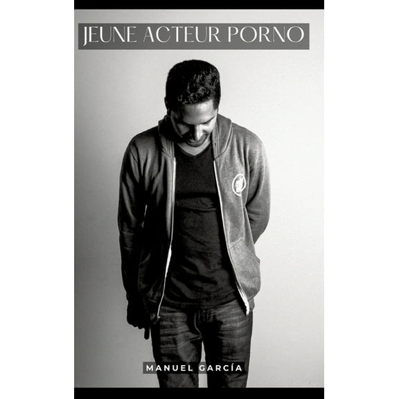Jeune Acteur Porno: Histoires rotiques Gay de Sexe Explicite - French Gay Erotic Stories for Men, (Hardcover)