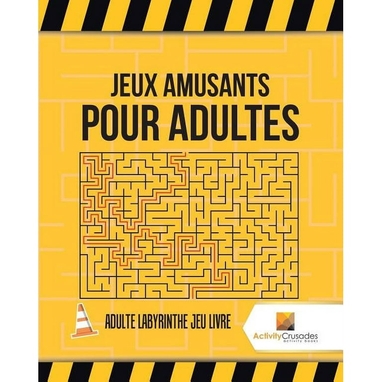 Jeux Amusants Pour Adultes: Adulte Labyrinthe Jeu Livre (Paperback) 