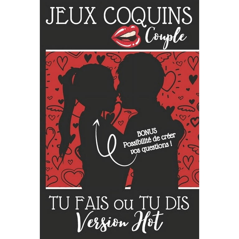 Jeux Coquins Couple : TU FAIS ou TU DIS Version Hot: 69 questions