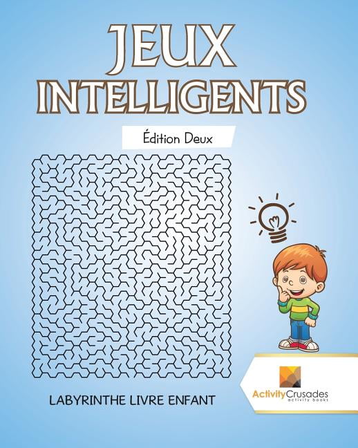 Jeux Intelligents Édition Deux: Labyrinthe Livre Enfant, (Paperback)