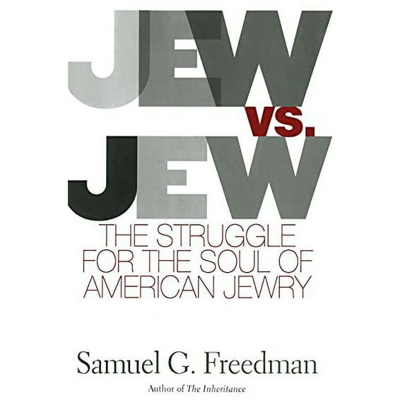 Pre-Owned Jew Vs Jew: The Struggle For The Soul Of American Jewry