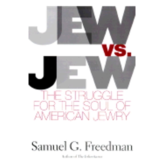 Pre-Owned Jew vs. Jew : The Struggle for the Soul of American Jewry (Hardcover)