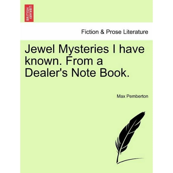 Jewel Mysteries I Have Known. from a Dealer's Note Book., (Paperback)