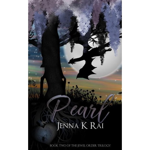 Pearl: Book 2 in the Jewel Order Trilogy Paperback 1723137006 9781723137006 Jenna K Rai