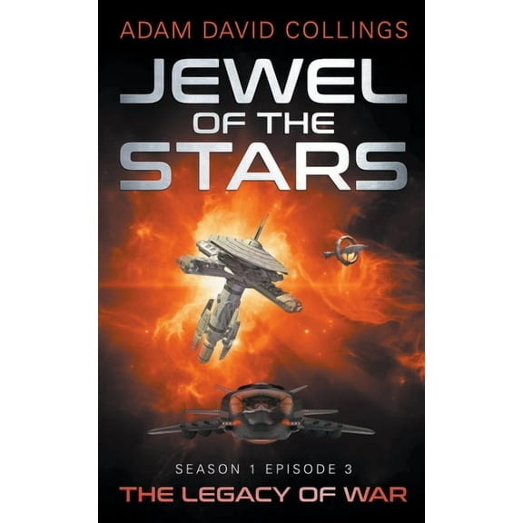 Jewel of the Stars Jewel of The Stars. Season 1 Episode 3 The Legacy of War, Book 3, (Paperback)