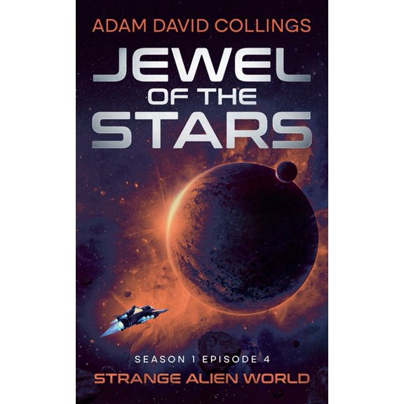 Jewel of the Stars Jewel of The Stars. Season 1 Episode 4 Strange Alien World, Book 4, (Paperback)