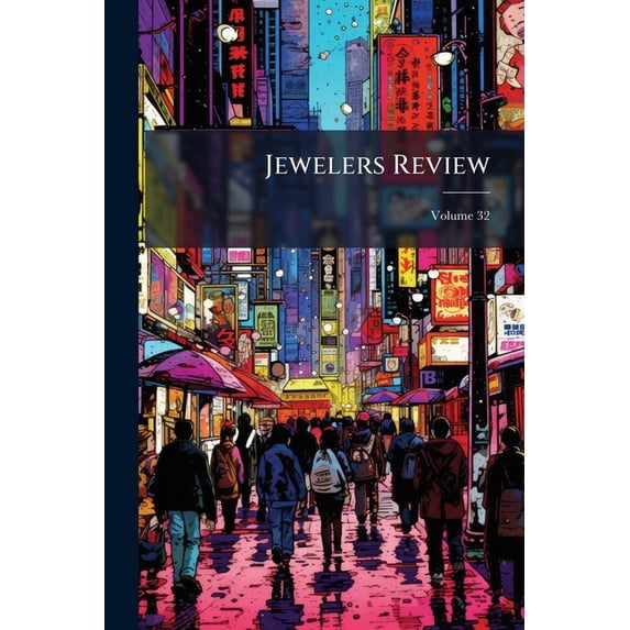 Jewelers Review; Volume 32 (Paperback)