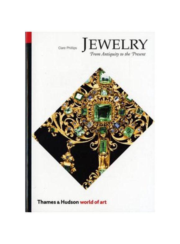 Pre-Owned Jewelry: From Antiquity to the Present (Paperback 9780500202876) by Clare Phillips