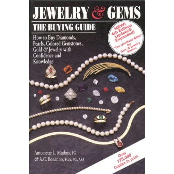 Pre-Owned Jewelry & Gems: The Buying Guide (Paperback): Jewelry & Gems : The Buying Guide: How to Buy Diamonds, Colored Gemstones, Pearls, Gold & Jewelry with Confidence and Knowledge (Edition 4) (Paperback)