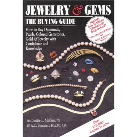 Pre-Owned Jewelry & Gems: The Buying Guide: How to Buy Diamonds, Colored Gemstones, Pearls, Gold & Jewelry with Confidence and Knowledge (Paperback) 0943763223 9780943763224
