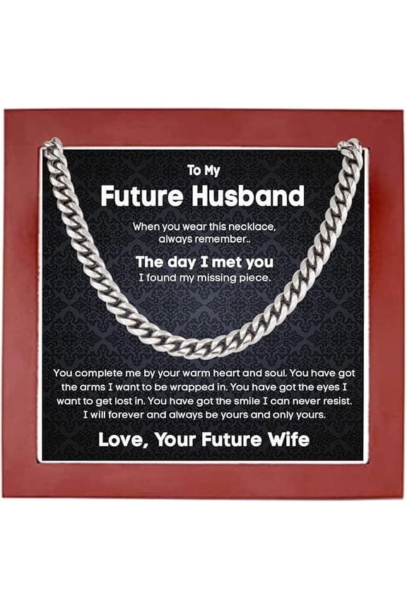 Jewelry Gift for Boyfriend from Girlfriend, Valentine's Day Gift for Men, Engagement Gift for Fiance, Cuban Chain Necklace With Message Card & Box, To My Future Husband Cuban Link Chain Necklace