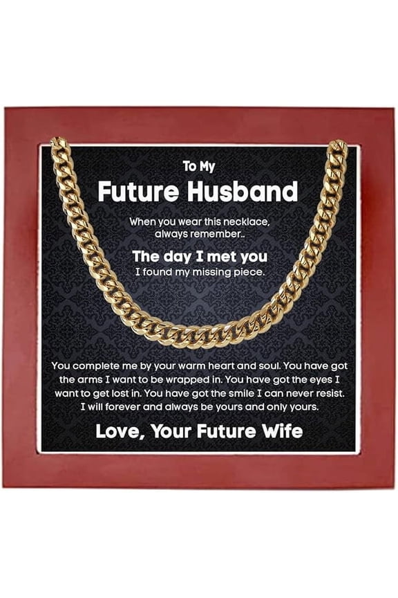 Jewelry Gift for Boyfriend from Girlfriend, Valentine's Day Gift for Men, Engagement Gift for Fiance, Cuban Chain Necklace With Message Card & Box, To My Future Husband Cuban Link Chain Necklace