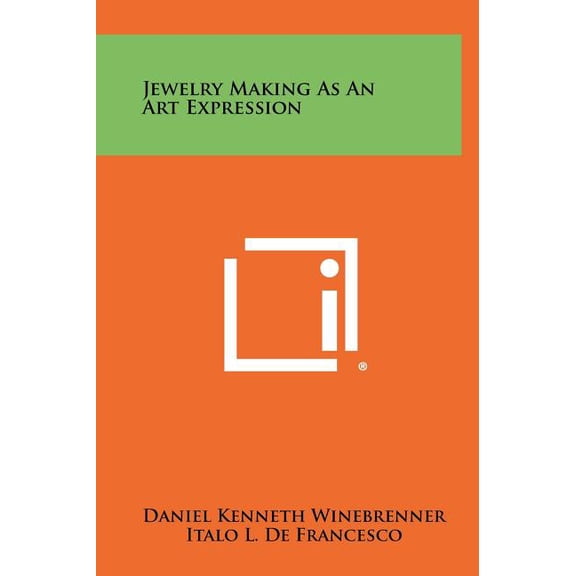 Jewelry Making As An Art Expression (Hardcover)