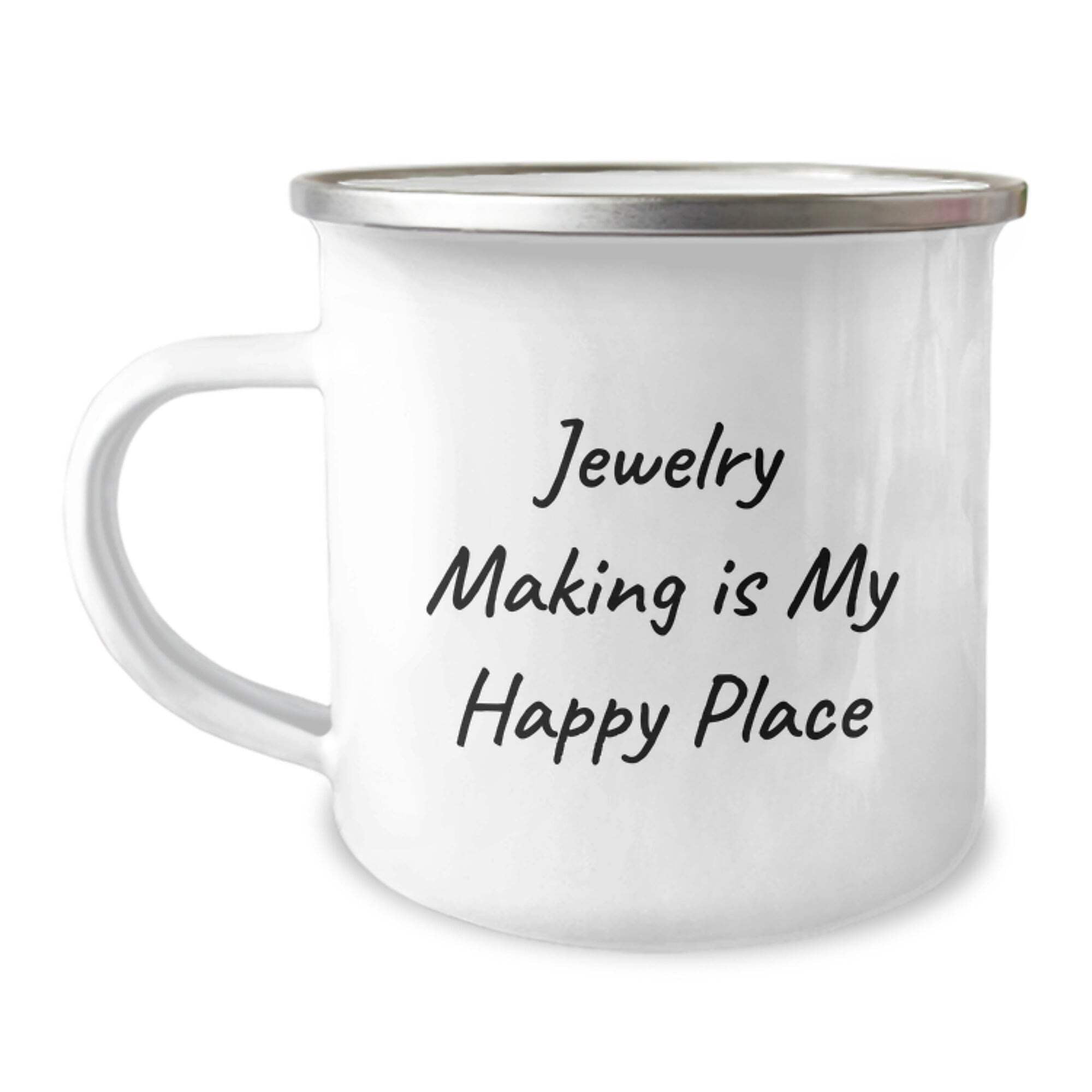 Jewelry Making Delights Camping Mug, Funny Quote 'Jewelry Making Is My Happy Place', Birthday Unique Gifts from Friends for Jewelry Making Enthusiasts