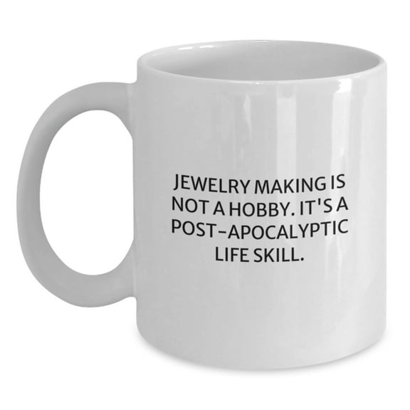 Jewelry Making Enthusiast Gifts from Men to Women Funny Mugs White Coffee Mug for Christmas Unique Gifts