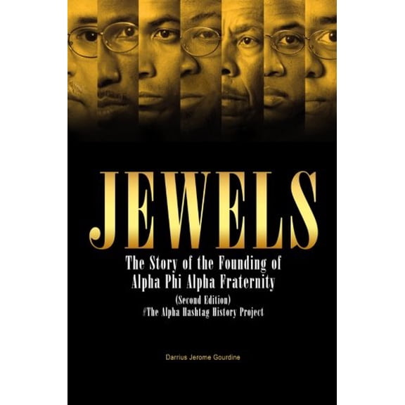 Pre-Owned Jewels: The Story of the Founding of Alpha Phi Alpha Fraternity (Paperback) 0975566008 9780975566008
