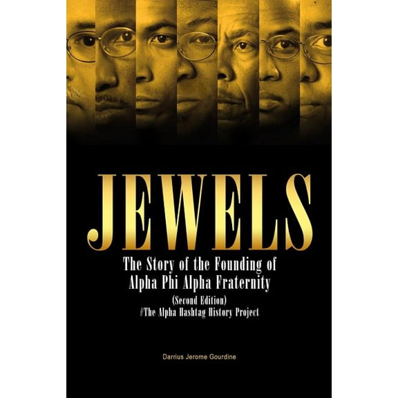 Jewels: The Story of the Founding of Alpha Phi Alpha Fraternity, (Paperback)
