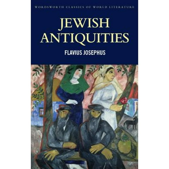 Pre-Owned Jewish Antiquities (Paperback 9781840221329) by Josephus, William Whiston, Brian McGing