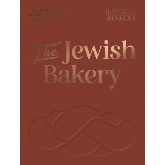 The Jewish Bakery: Over 100 Family Recipes from East London's Oldest Jewish Bakery, (Hardcover)