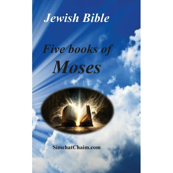 Jewish Bible - Five Books of Moses: English translation directly from Hebrew, (Hardcover)