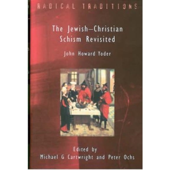 Pre-Owned The Jewish-Christian Schism Revisited (Paperback) 9780334029045