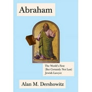 Jewish Encounters: Abraham : The World's First (But Certainly Not Last) Jewish Lawyer (Hardcover)